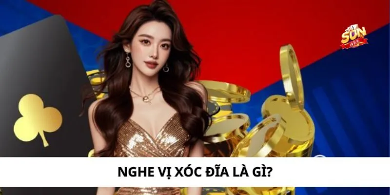 Giải nghĩa phương pháp nghe vị xóc đĩa là gì trong cá cược Giải nghĩa phương pháp nghe vị xóc đĩa là gì trong cá cược